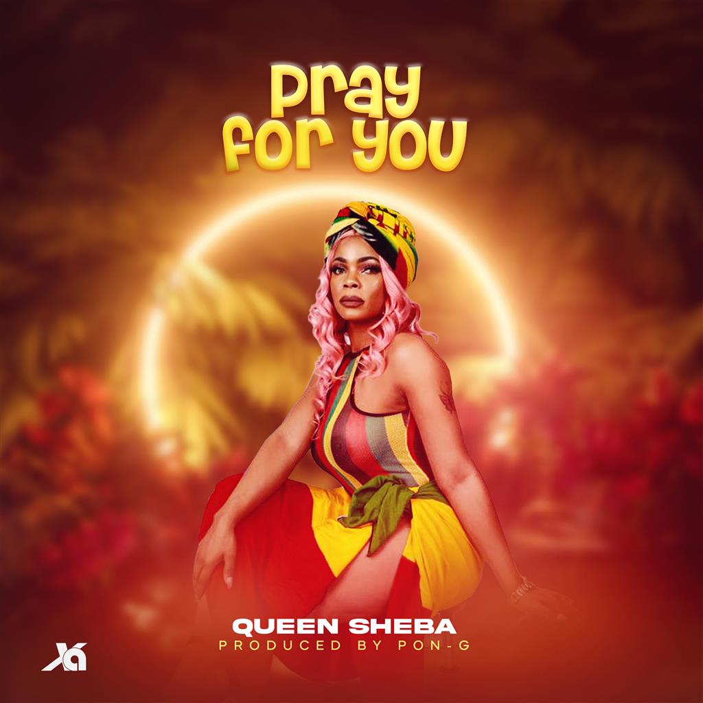 Queen Sheba - Pray For You (Reggae) - Malawi-Music.com